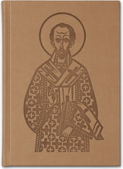 Saint John Chrysostom: Servant for God and Man, Martyr for Jesus Christ