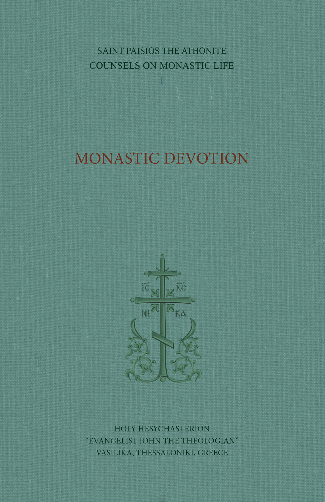 Counsels on Monastic Life, Volume I: Monastic Devotion